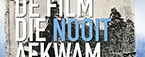 De film die nooit afkwam